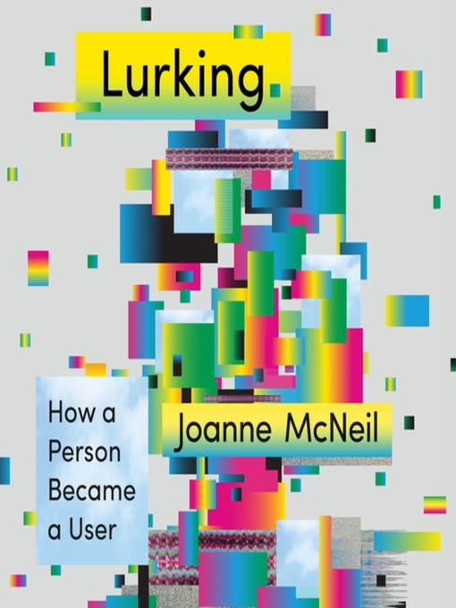 Title details for Lurking by Joanne McNeil - Wait list